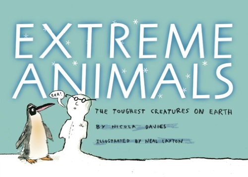 EXTREME ANIMALS : THE TOUGHEST CREATURES