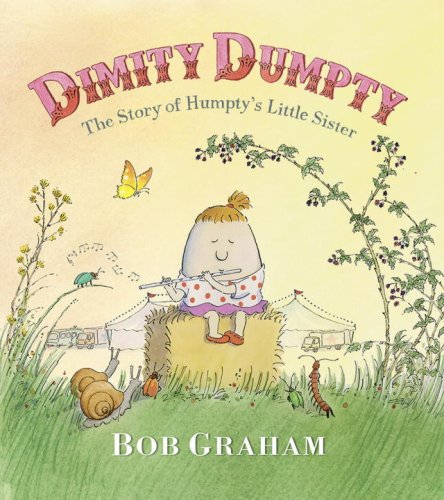 Beispielbild fr Dimity Dumpty: The Story of Humpty's Little Sister zum Verkauf von Wonder Book