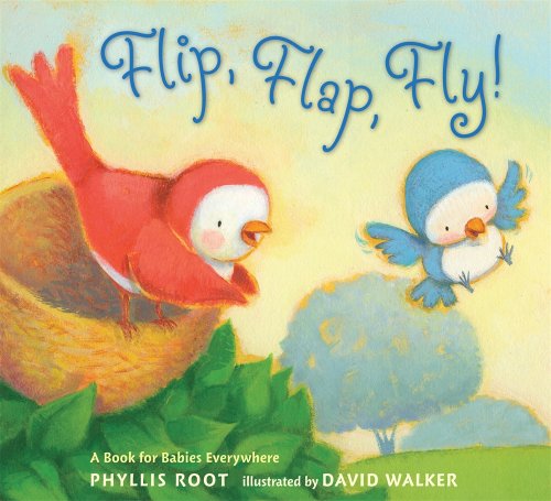 Stock image for Flip, Flap, Fly! : A Book for Babies Everywhere for sale by Better World Books: West