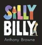 Silly Billy (9780763631246) by Browne, Anthony