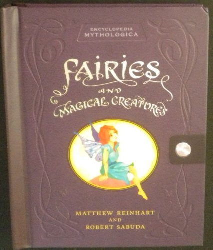 Beispielbild fr Encyclopedia Mythologica: Fairies and Magical Creatures Pop-Up zum Verkauf von GoldenDragon