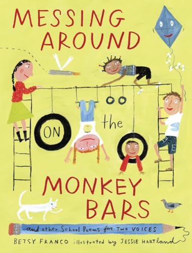 9780763631741: Messing Around on the Monkey Bars: and Other School Poems for Two Voices