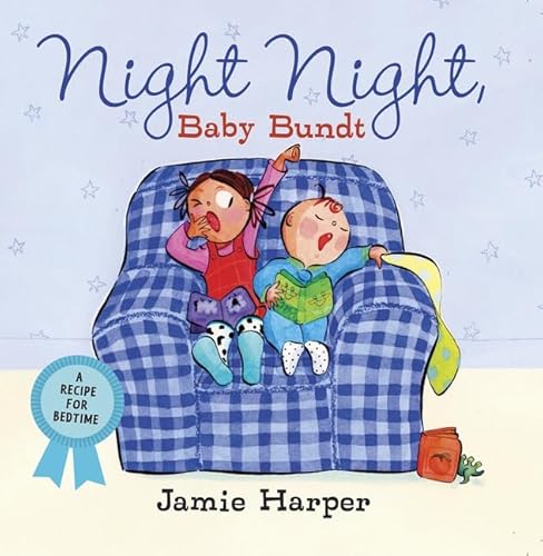 Beispielbild fr Night Night, Baby Bundt : A Recipe for Bedtime zum Verkauf von Better World Books