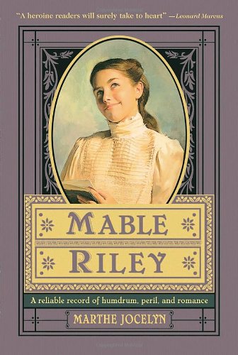 Beispielbild fr Mable Riley: A Reliable Record of Humdrum, Peril, and Romance zum Verkauf von SecondSale