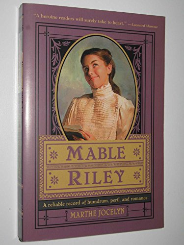 Stock image for Mable Riley: A Reliable Record of Humdrum, Peril, and Romance for sale by SecondSale