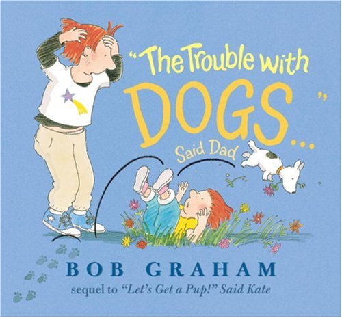 Imagen de archivo de The Trouble with Dogs. Said Dad a la venta por Better World Books: West