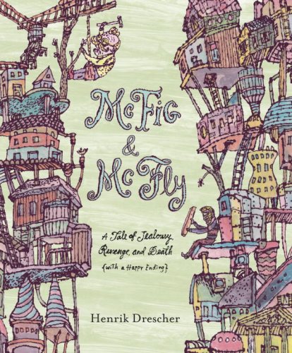 Stock image for McFig and McFly: A Tale of Jealousy, Revenge, and Death (with a Happy Ending) for sale by Decluttr