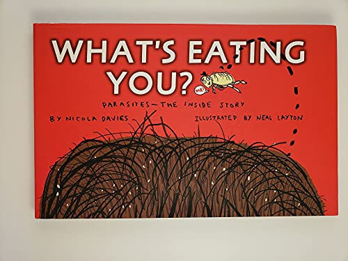 9780763634605: What's Eating You?: Parasites--the Inside Story