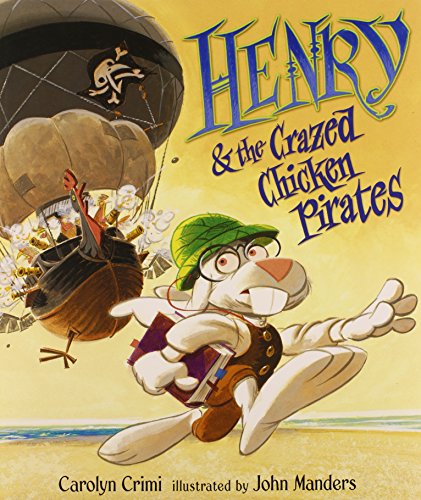 Beispielbild fr Henry the Crazed Chicken Pirates zum Verkauf von Read&Dream