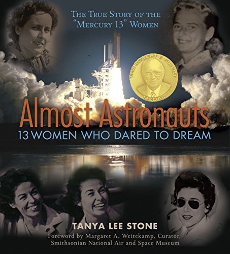 Imagen de archivo de Almost Astronauts: 13 Women Who Dared to Dream (Jane Addams Honor Book (Awards)) a la venta por SecondSale