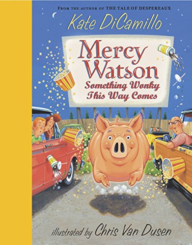 Stock image for Mercy Watson: Something Wonky This Way Comes for sale by SecondSale