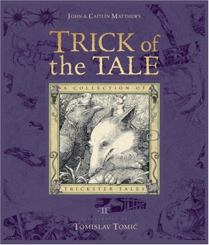 Imagen de archivo de Trick of the Tale: A Collection of Trickster Tales a la venta por ThriftBooks-Atlanta