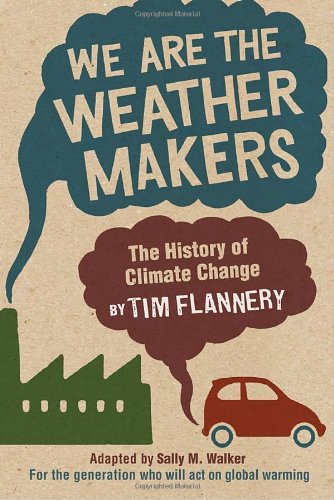 Imagen de archivo de We Are the Weather Makers: The History of Climate Change a la venta por Wonder Book