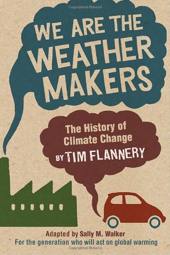 Stock image for We Are the Weather Makers: The History of Climate Change for sale by Wonder Book