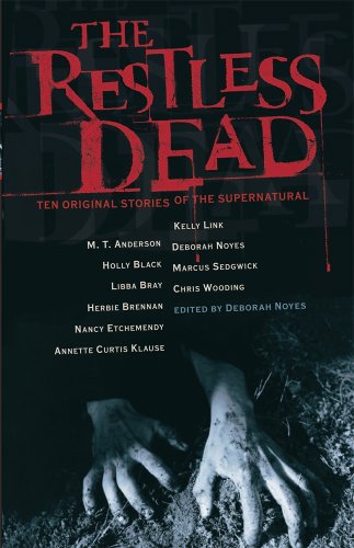 9780763636715: The Restless Dead: Ten Original Stories of the Supernatural