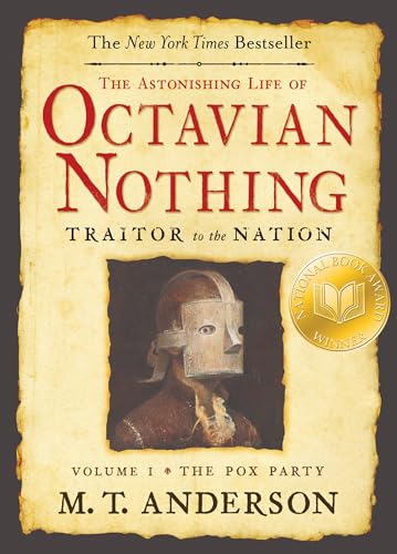 9780763636791: The Astonishing Life of Octavian Nothing, Traitor to the Nation, Volume I: The Pox Party