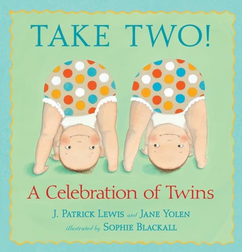 Beispielbild fr Take Two! : A Celebration of Twins zum Verkauf von Better World Books