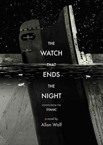 9780763637033: The Watch That Ends the Night: Voices from the Titanic