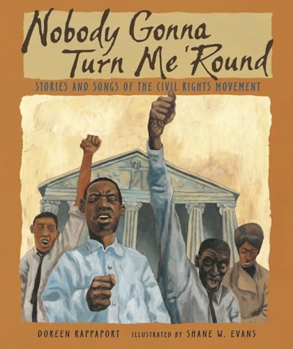 Stock image for Nobody Gonna Turn Me 'Round: Stories and Songs of the Civil Rights Movement for sale by SecondSale