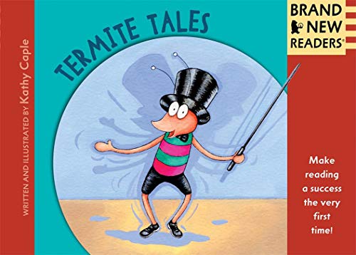 Termite Tales: Brand New Readers (9780763638962) by Caple, Kathy