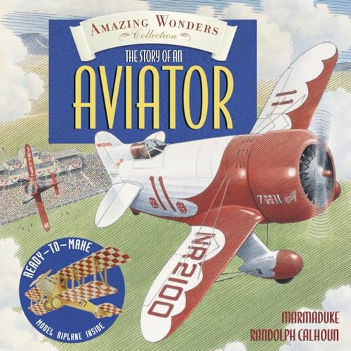 Imagen de archivo de Amazing Wonders Collection: The Story of an Aviator a la venta por HPB Inc.