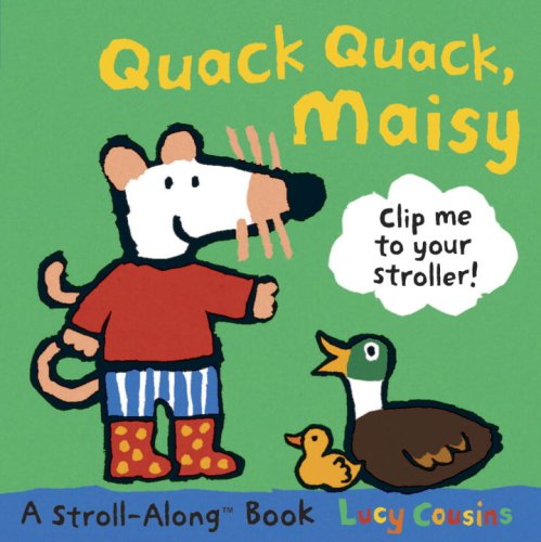 Quack Quack, Maisy: A Stroll-Along Book (9780763639099) by Cousins, Lucy