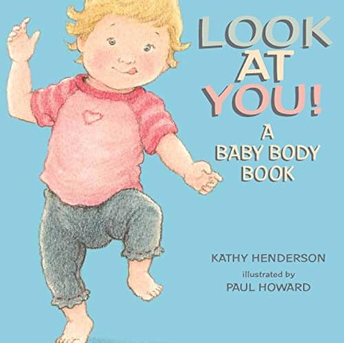 9780763639198: Look at You!: A Baby Body Book
