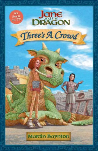Beispielbild fr Three's a Crowd: Jane and the Dragon zum Verkauf von Gulf Coast Books