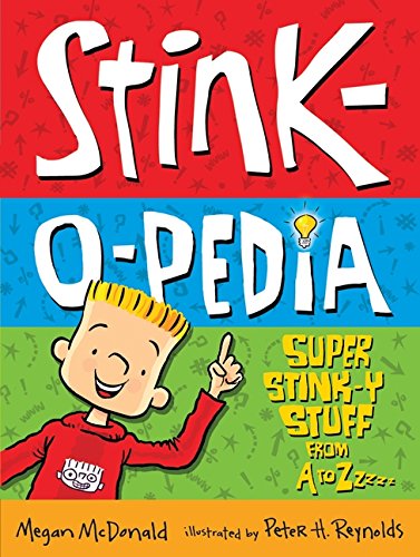 Stock image for Stink-O-Pedia: Super Stink-Y Stuff From A to Zzzzz for sale by SecondSale