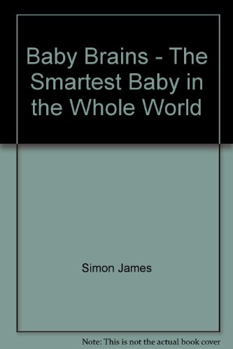 9780763640217: Baby Brains - The Smartest Baby in the Whole World
