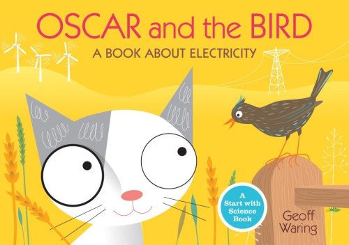 9780763640323: Oscar and the Bird: A Book about Electricity (A Start With Science)