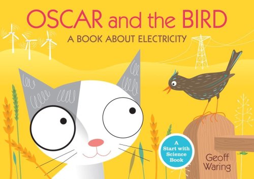 9780763640323: Oscar and the Bird: A Book About Electricity