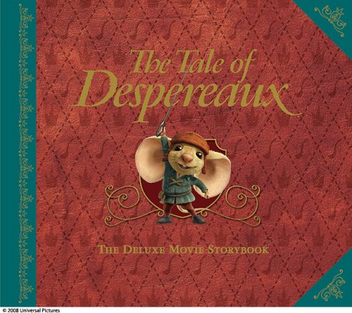 Beispielbild fr The Tale of Despereaux : The Deluxe Movie Storybook. zum Verkauf von AwesomeBooks