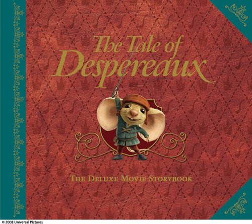 9780763640743: The Tale of Despereaux : The Deluxe Movie Storybook.