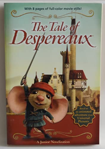 Beispielbild fr The Tale of Despereaux Movie Tie-In Junior Novelization: A Junior Novelization zum Verkauf von AwesomeBooks