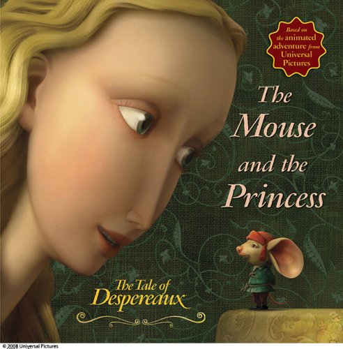 Imagen de archivo de The Tale of Despereaux Movie Tie-In Storybook: The Mouse and the Princess a la venta por SecondSale