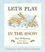 Beispielbild fr Let's Play in the Snow: A Guess How Much I Love You Storybook zum Verkauf von SecondSale