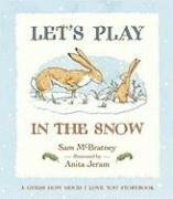 9780763641085: Let's Play in the Snow: A Guess How Much I Love You Storybook