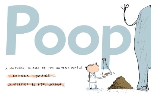 9780763641283: Poop: A Natural History of the Unmentionable (Animal Science)