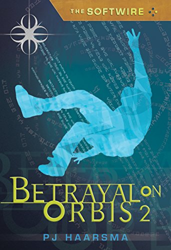 Stock image for The Softwire: Betrayal on Orbis 2 for sale by Better World Books