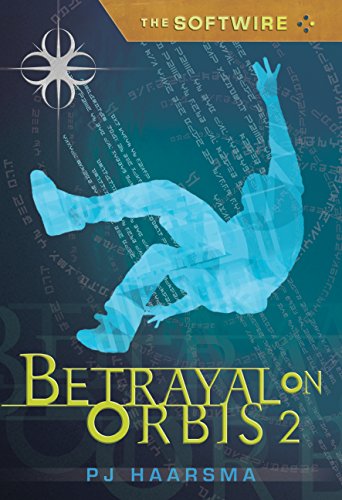 9780763642693: The Softwire: Betrayal on Orbis 2