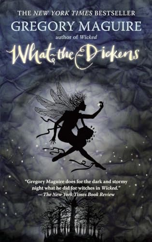 Imagen de archivo de What-the-Dickens: The Story of a Rogue Tooth Fairy a la venta por Front Cover Books