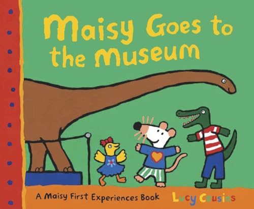 Beispielbild fr Maisy Goes to the Museum: A Maisy First Experience Book zum Verkauf von BooksRun