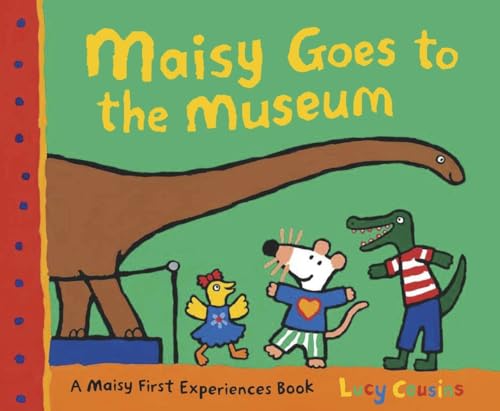 9780763643706: Maisy Goes to the Museum: A Maisy First Experience Book (Maisy First Experiences)