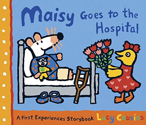 9780763643720: Maisy Goes to the Hospital: A Maisy First Experience Book