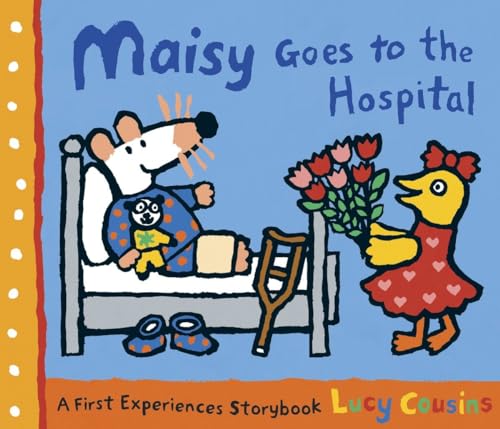 Stock image for Maisy Goes to the Hospital: A Maisy First Experience Book for sale by Ergodebooks