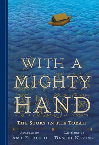 

With a Mighty Hand: The Story of the Torah [signed] [first edition]