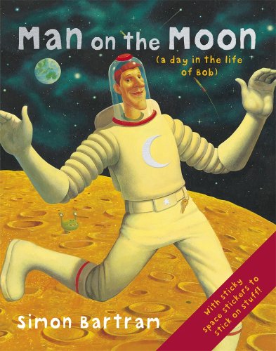 Beispielbild fr Man on the Moon : A Day in the Life of Bob zum Verkauf von Better World Books