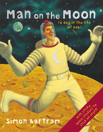 Stock image for Man on the Moon : A Day in the Life of Bob for sale by Better World Books