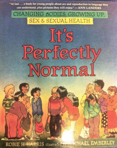 9780763644840: It's Perfectly Normal: A Book About Changing Bodies, Growing Up, Sex, and Sexual Health